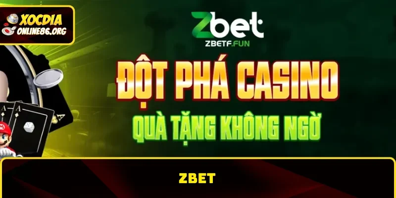 zbet Zbet – Thiên Đường Giải Trí Xóc Đĩa Cho Cược Thủ Năm 2026